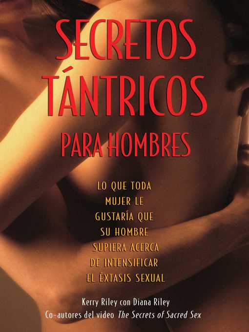Title details for Secretos Tántricos para Hombres by Kerry Riley - Wait list